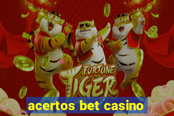 acertos bet casino